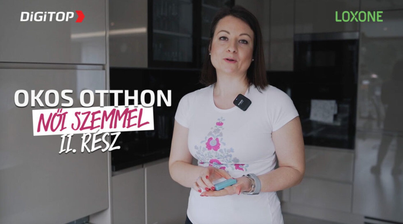 Okosotthon női szemmel II. rész